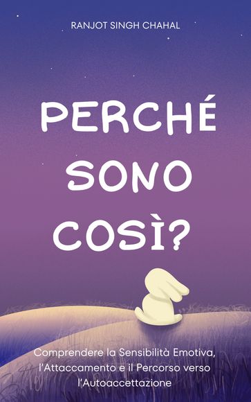 Perché Sono Così?