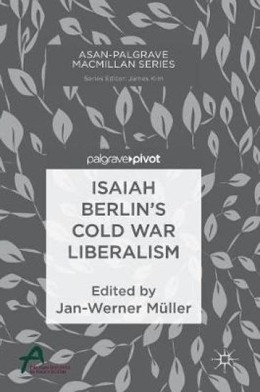 Isaiah Berlin¿s Cold War Liberalism