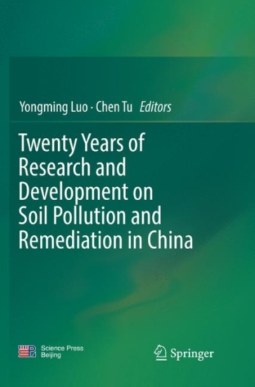  Twenty Years of Research and Development on Soil Pollution and Remediation in China    -0
