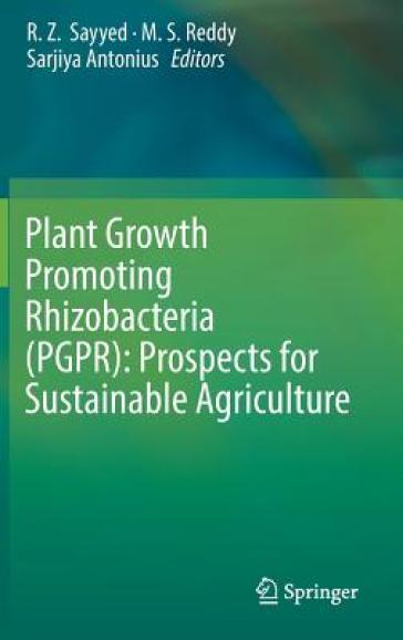 Plant Growth Promoting Rhizobacteria (PGPR): Prospects for Sustainable Agriculture