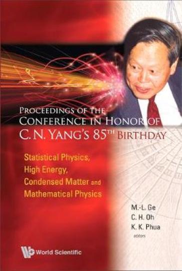 Proceedings Of The Conference In Honor Of C N Yang's 85th Birthday: Statistical Physics, High Energy, Condensed Matter And Mathematical Physics