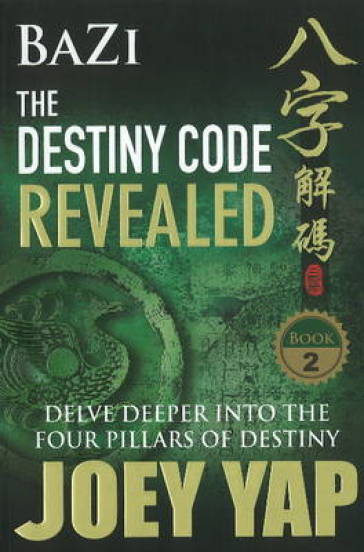 BaZi -- The Destiny Code Revealed