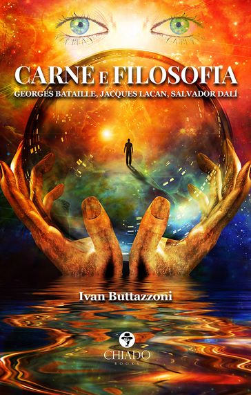 Carne e Filosofia. Georges Bataille, Jacques Lacan, Salvador Dalí
