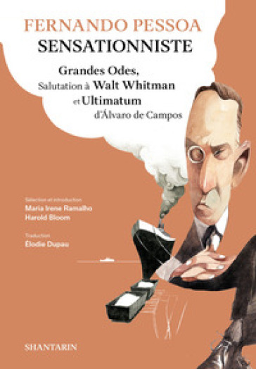 Sensationniste. Grandes Odes, Salutation à Walt Whitman et Ultimatum d'Álvaro de Campos