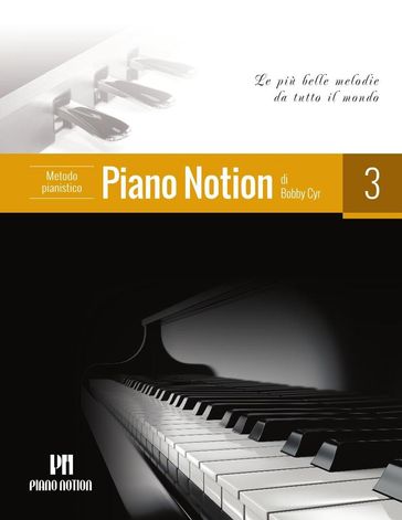 Metodo Pianistico Piano Notion 3 (Le Più Belle Melodie da Tutto il Mondo)