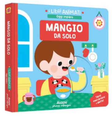 Mangio da solo. Ediz. a colori