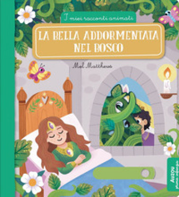 La Bella addormentata nel bosco. Ediz. a colori