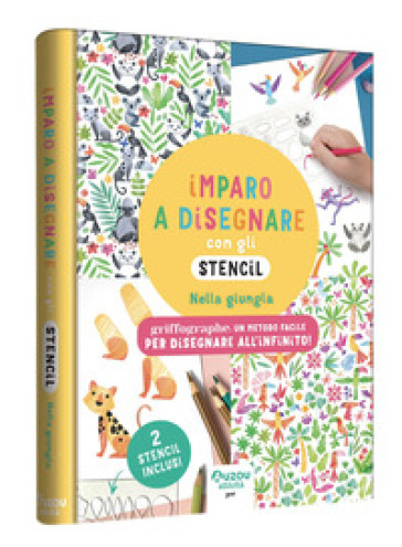 Nella giungla. Imparo a disegnare con gli stencil. Griffographe. Ediz. a colori