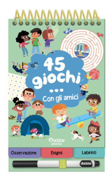45 GIOCHI... CON GLI AMICI. EDIZ. A COLO