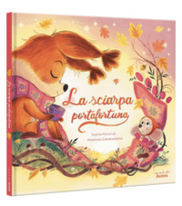 La sciarpa portafortuna. Ediz. a colori