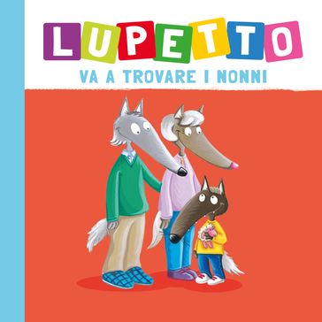 Lupetto va a trovare i nonni