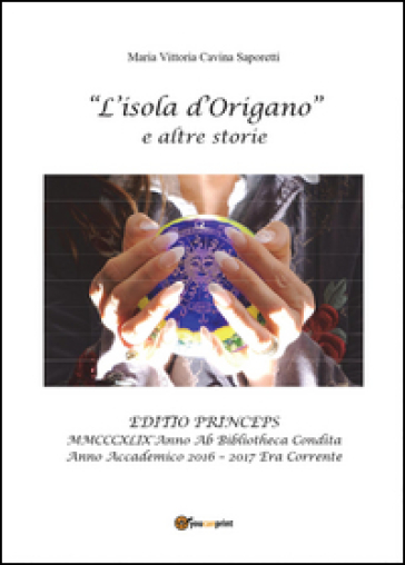 L'isola d'origano e altre storie. Con gadget