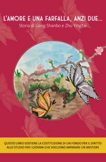 L'amore e una farfalla, anzi due... Storia di Liang Shanbo e Zhu Yingtai