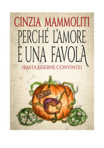 Perché L'amore Una Favola (Basta Esserne Convinte)