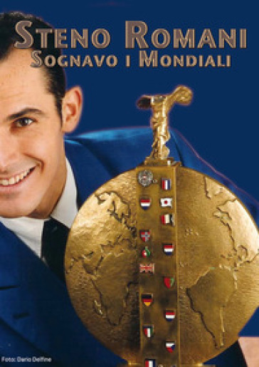 Sognavo i mondiali. Ediz. integrale