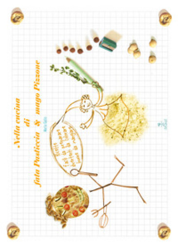 Nella cucina di fata Pasticcia &amp; mago Pizzone