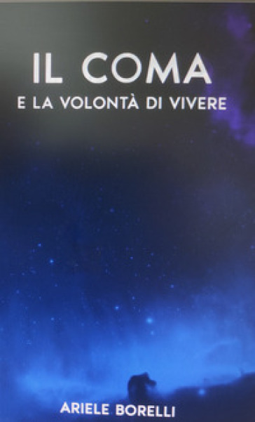Il mio ritorno dal coma e la volontà di vivere