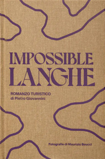 Impossible langhe. Ediz. a colori