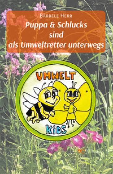 Puppa &amp; schlucks sind als umweltretter unterwegs