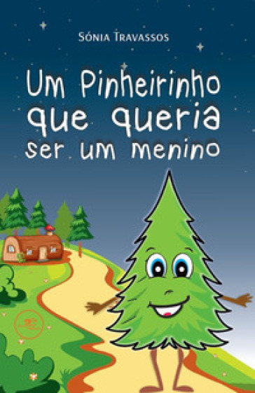 Um pinheirinho que queria ser um menino