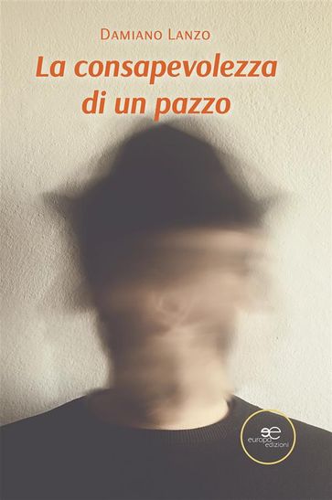 La consapevolezza di un pazzo