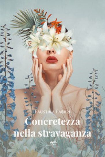 Concretezza nella stravaganza