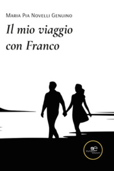 Il mio viaggio con Franco