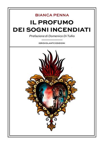Il profumo dei sogni incendiati