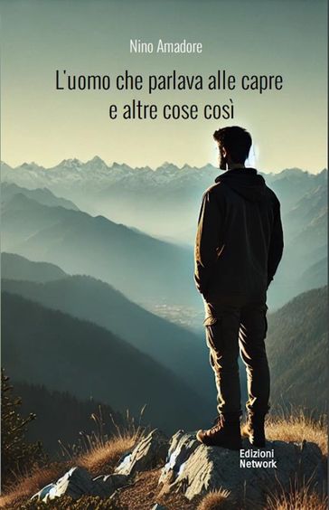 L'uomo che parlava alle capre e altre cose così