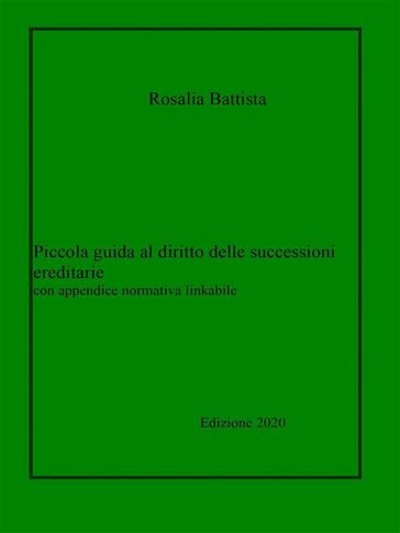 Piccola guida al diritto delle successioni ereditarie con appendice normativa linkabile