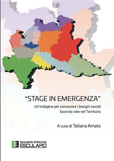 Stage in emergenza. Un'indagine per conoscere i bisogni sociali facendo rete nel Territorio