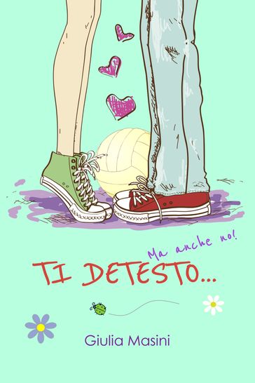Ti detesto... Ma anche no!