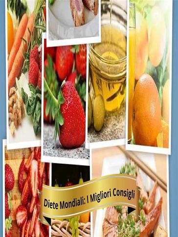 Diete Mondiali: I Migliori Consigli