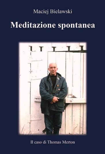 Meditazione spontanea.