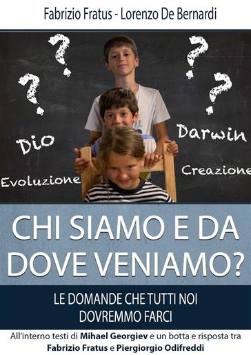 Chi siamo e da dove veniamo?