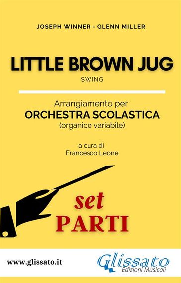 Little Brown Jug - Spartiti Orchestra Scolastica (set parti)