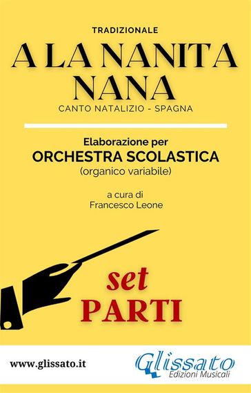 A La Nanita Nana - Spartiti per Orchestra Scolastica (set parti)