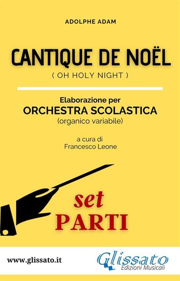 "Cantique de Noel" Spartiti per Orchestra Scolastica (set parti)