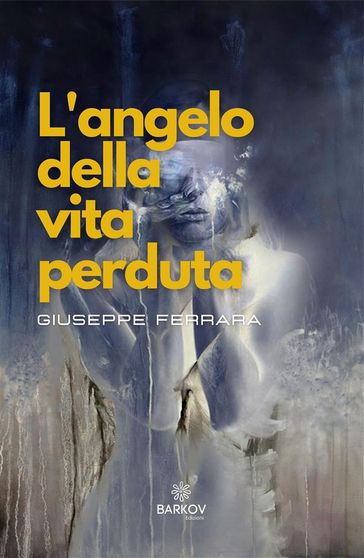 L'angelo della vita perduta