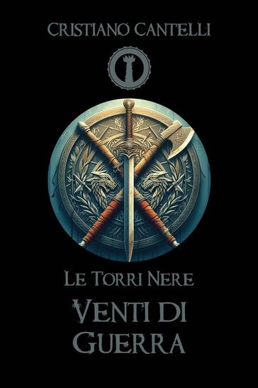 Le Torri Nere - Venti di Guerra