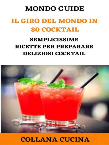 Il giro del mondo in 80 cocktail