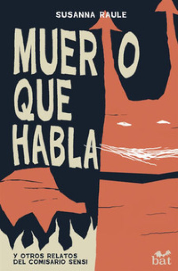 Muerto que habla. Y otros relatos del comisario Sensi