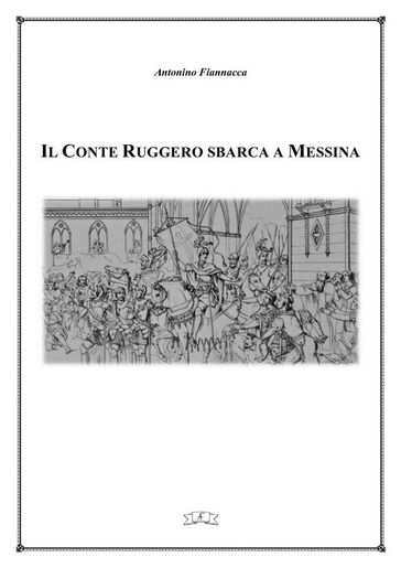 Il Conte Ruggero sbarca a Messina