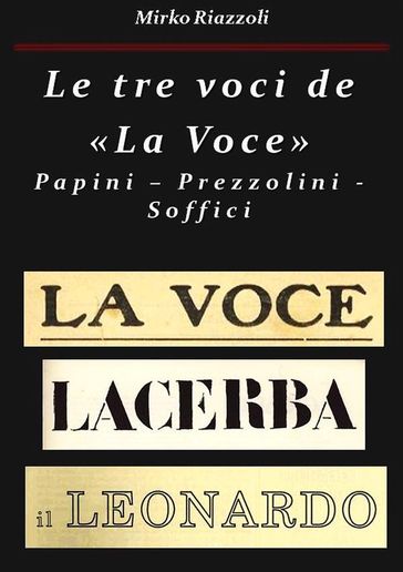 Le tre voci de "La Voce"Papini  Prezzolini  Soffici