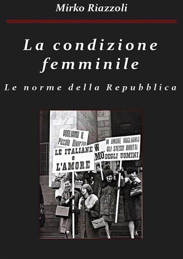 La condizione femminile Le norme della Repubblica