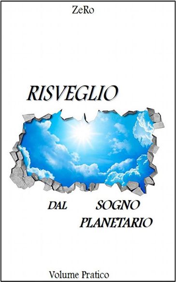 Risveglio dal sogno planetario... Vol. Pratico