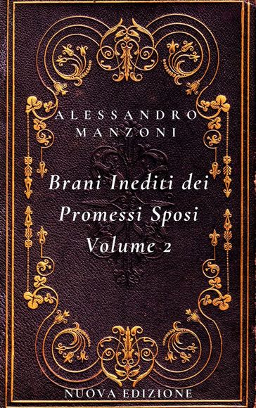 I Brani Inediti dei Promessi Sposi Volume 2