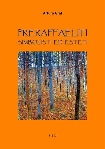 Preraffaeliti, Simbolisti ed Esteti