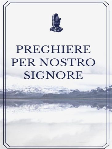 Preghiere per nostro Signore