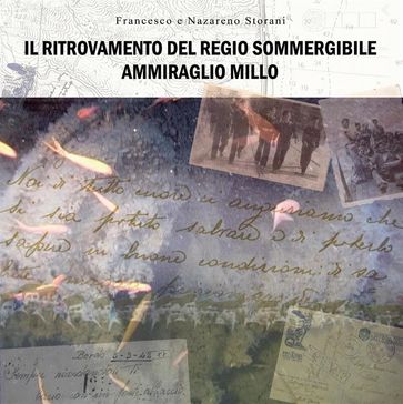Il Ritrovamento Del Regio Sommergibile Ammiraglio Millo